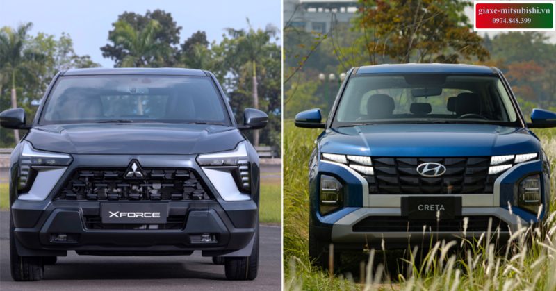 SO SÁNH XE MITSUBISHI XFORCE VS HYUNDAI CRETA